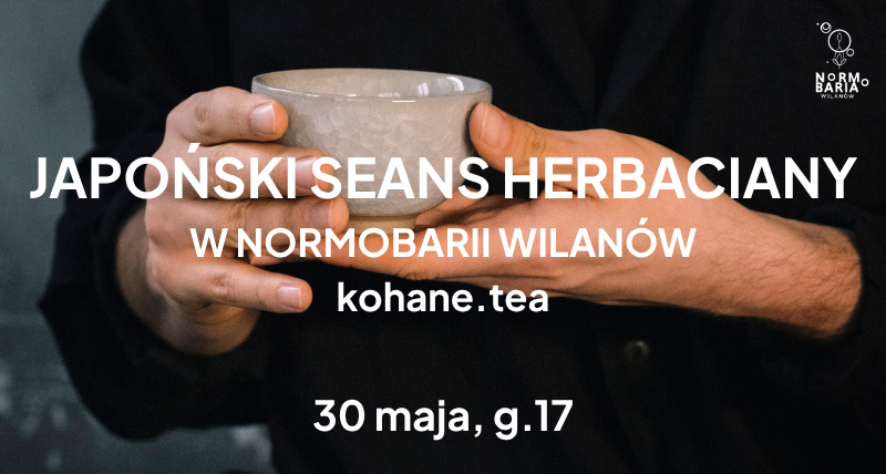 Japoński seans herbaciany w Normobarii Wilanów