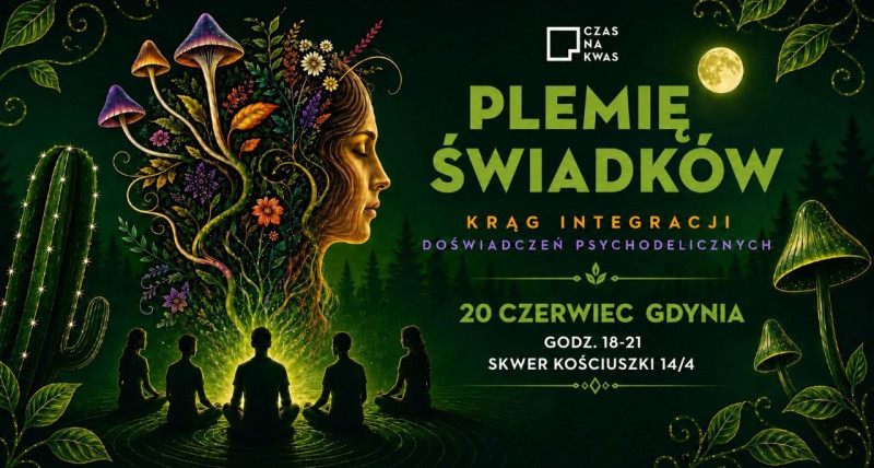 PLEMIĘ ŚWIADKÓW - KRĄG INTEGRACJI DOŚWIADCZEŃ  PSYCHODELICZNYCH