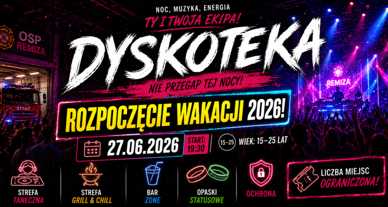 Dyskoteka 27.06 - Rozpoczęcie Wakacji 2026 - Jedlińsk