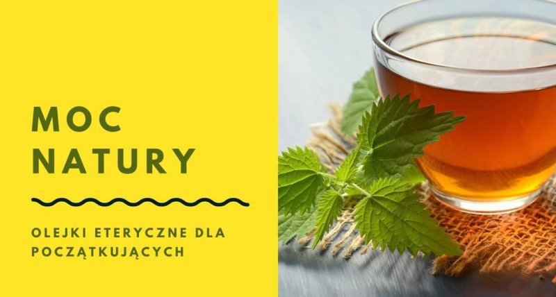 🌿 Moc Natury 🌿 - aromaterapia dla początkujących