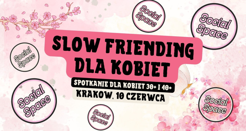 SLOW FRIENDING DLA KOBIET | Spotkanie millenialsów vol. 3