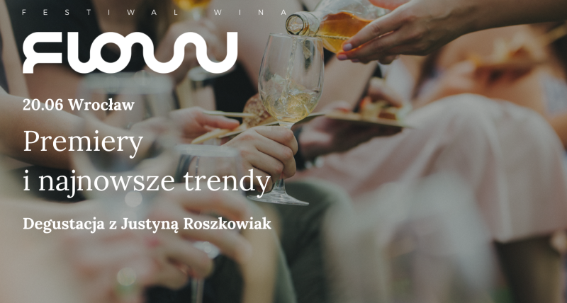 Premiery i najnowsze trendy - degustacja z Justyną Roszkowiak