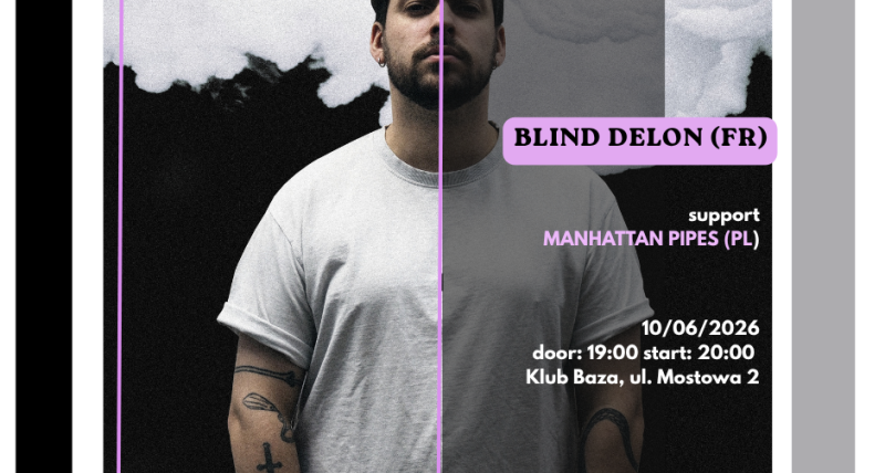 BLIND DELON (FR, post-punk) || MANHATTAN PIPES (PL)