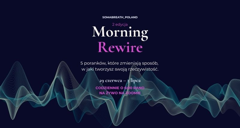 MORNING REWIRE edycja 2 | 29.06-03.07
