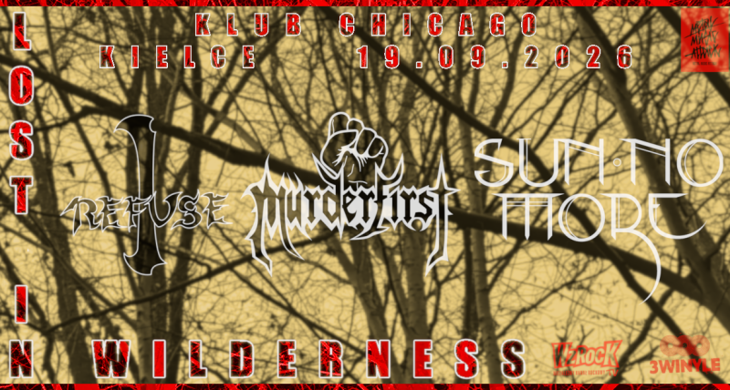 I REFUSE + SUN NO MORE + MURDERFIRST || 19.09.2026 || KIELCE