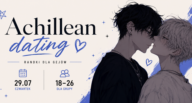 29.07 I Achillean Speed Dating / randki dla gejów / 18-26 lat