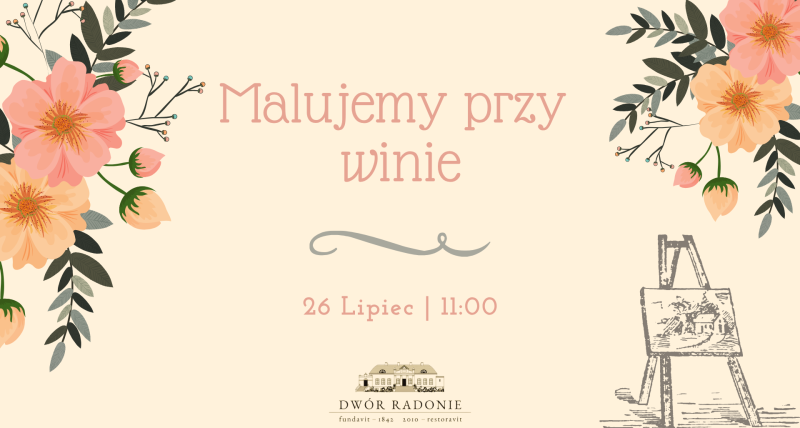 🎨🍷 Malujemy przy winie | Dwór Radonie🍷🎨