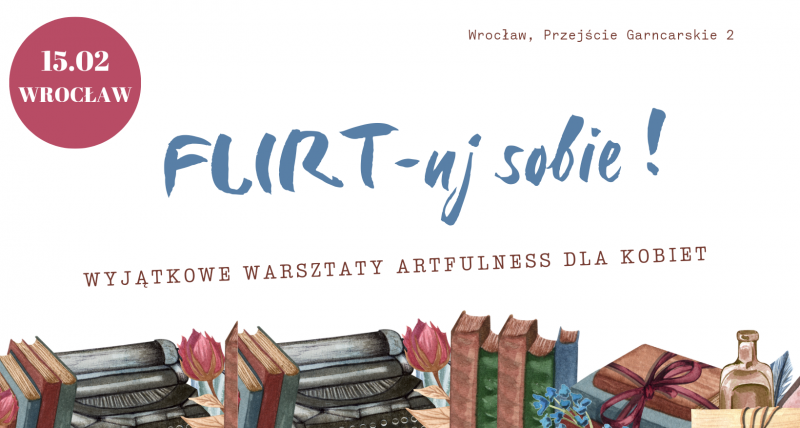 FLIRTuj sobie! Artfulness dla kobiet - akwarele