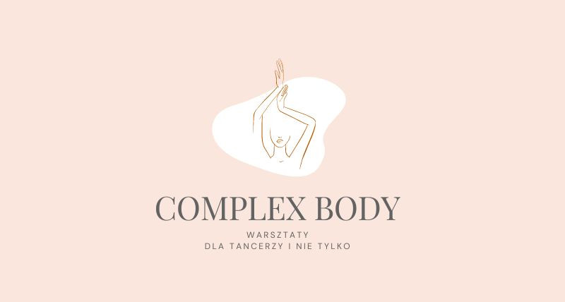 Warsztaty Complex Body dla tancerzy i nie tylko