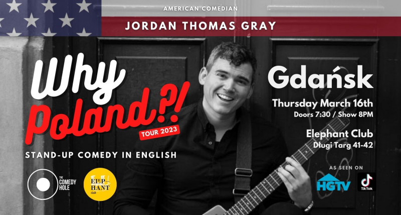 STAND UP COMEDY IN ENGLISH - JORDAN GRAY: WHY POLAND?!