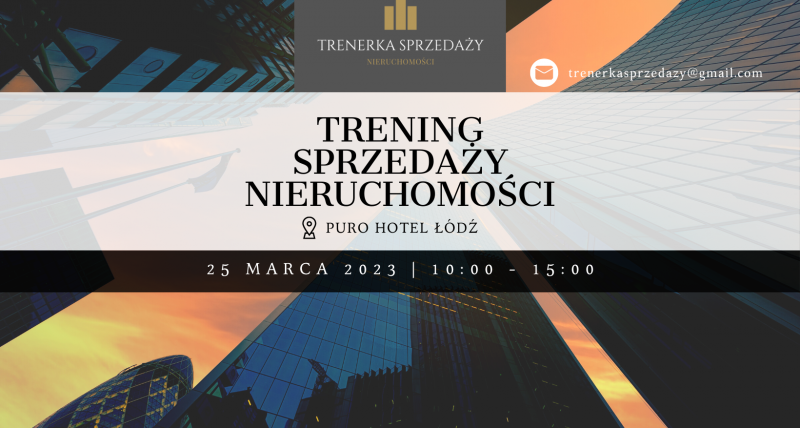 IV Edycja Treningu Sprzedaży Nieruchomości Łódź