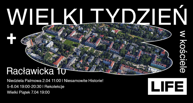 Wielki Tydzień w LIFE Church Warsaw
