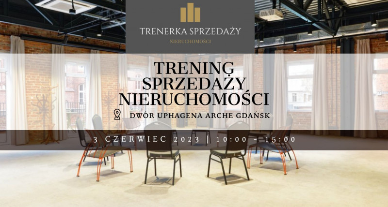 SZKOLENIE "PSYCHOLOGIA SPRZEDAŻY NIERUCHOMOŚCI" EDYCJA VII
