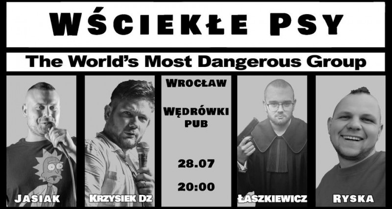 Wściekłe Psy Stand-up | Wrocław | 28.07.2021