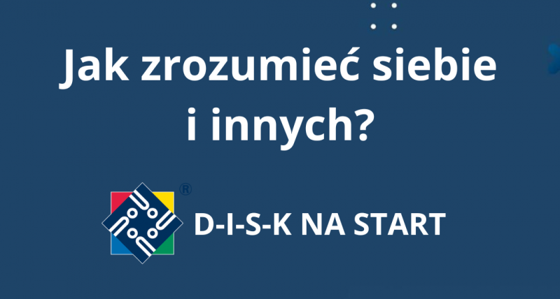 Jak zrozumieć siebie i innych?  DISK NA START