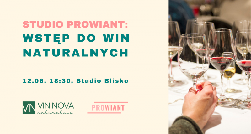Studio Prowiant: wstęp do win naturalnych.