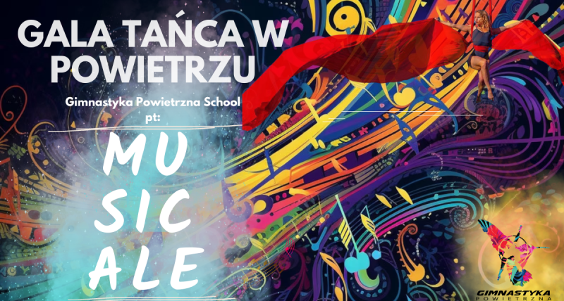 Gala Tańca w Powietrzu pt. "MUSICALE" Tura II