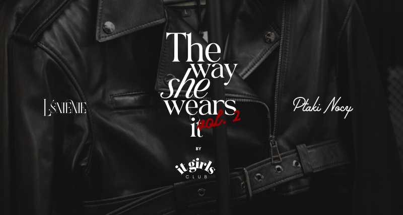 THE WAY SHE WEARS IT VOL 2 by IT GIRLS CLUB!