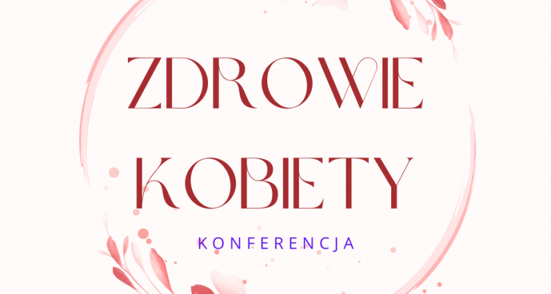 Zdrowie Kobiety Konferencja