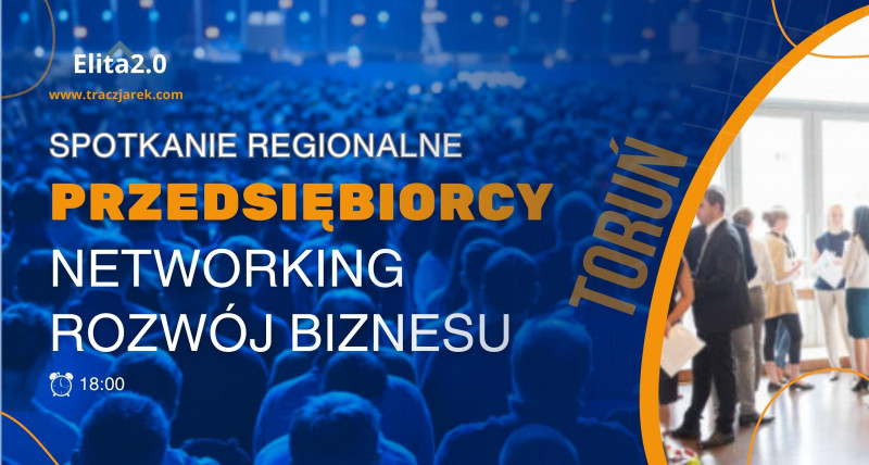 Spotkanie Regionalne dla Przedsiębiorców Toruń | Elita2.0