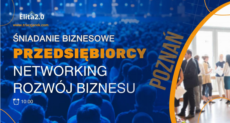 Śniadanie Biznesowe - Nowe Znajomości w Poznaniu | Elita2.0