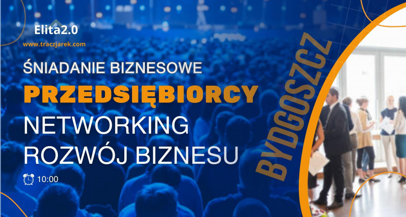Śniadanie Biznesowe - Nowe Znajomości w Bydgoszczy | Elita2.0