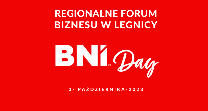 Regionalne Forum Biznesu - Legnica - BNI DAY