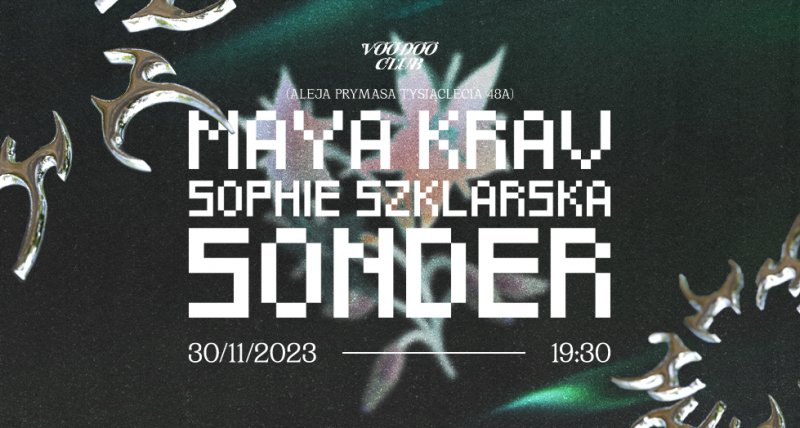 Maya Krav x Sophie Szklarska x Sonder