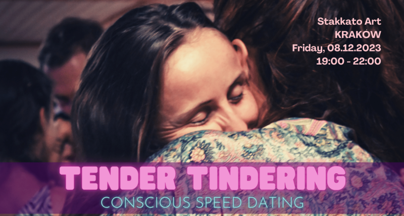 Tender Tindering - Conscious Speed Dating
