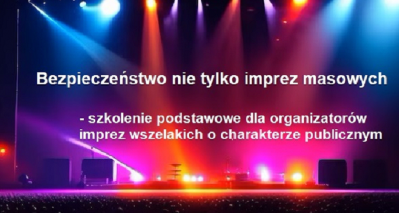 Bezpieczeństwo nie tylko imprez masowych - szkolenie dla ....