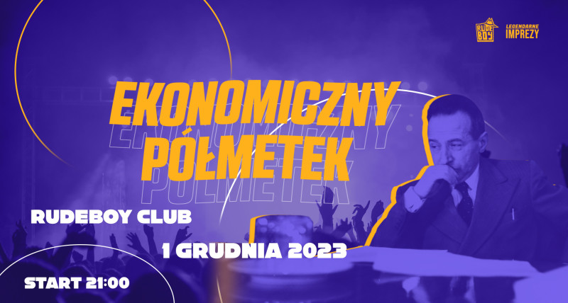 EKONOMICZNY PÓŁMETEK | 1 grudnia 2023 | Rudeboy Club