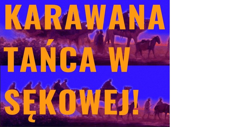 Karawana Tańca w Sękowej