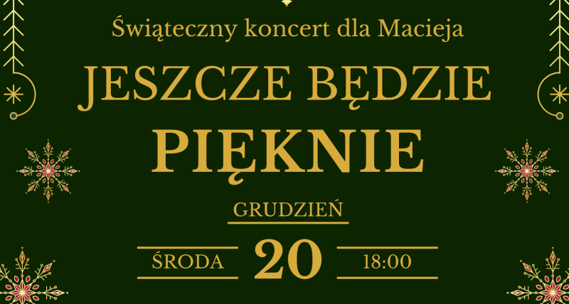 Świąteczny Koncert Charytatywny dla Macieja Łuczaka