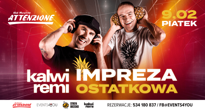 ⭐ KALWI & REMI | Impreza Ostatkowa | Attenzione Brzesko | 9.02