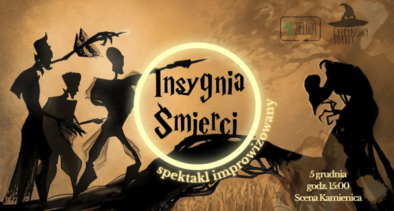 Insygnia Śmierci. Spektakl improwizowany - Wrocław