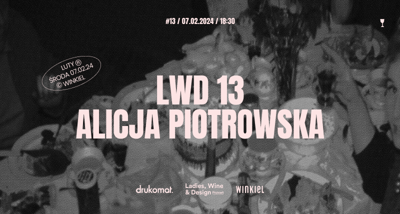 LWD 13 | ALICJA PIOTROWSKA