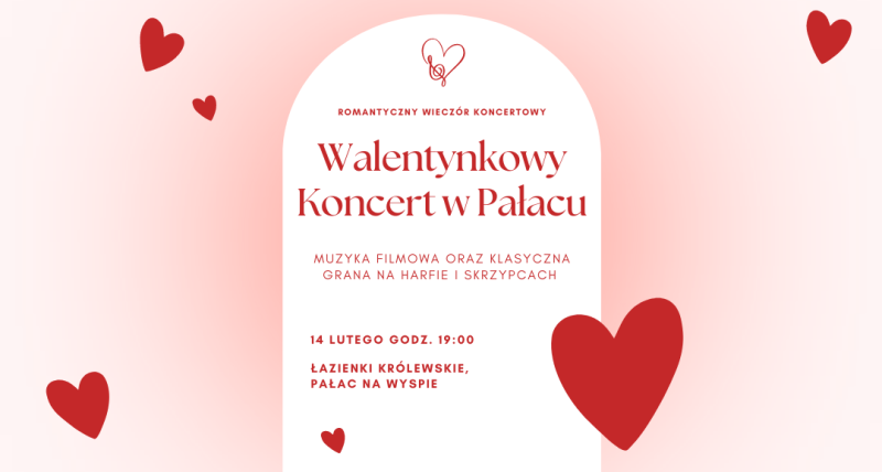 Walentynkowy Koncert w Pałacu - Łazienki Królewskie