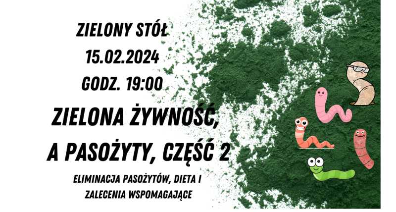 Zielona żywność, a pasożyty cz.2