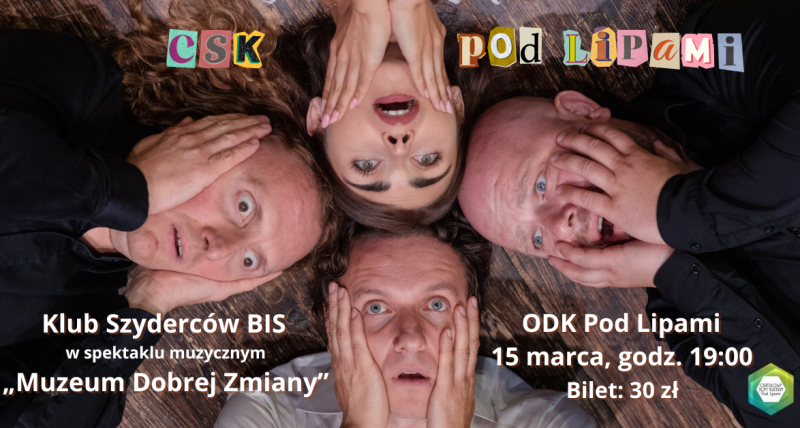 CSK Pod Lipami | Klub Szyderców Bis - Muzeum Dobrej Zmiany