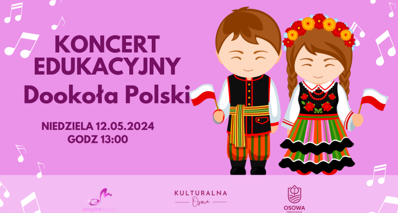 Koncert edukacyjny - Dookoła Polski