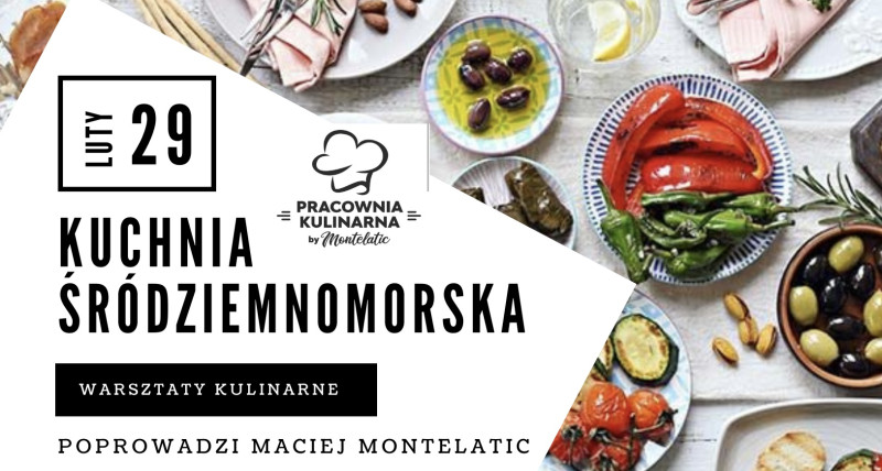 Kuchnia Śródziemnomorska - warsztaty kulinarne