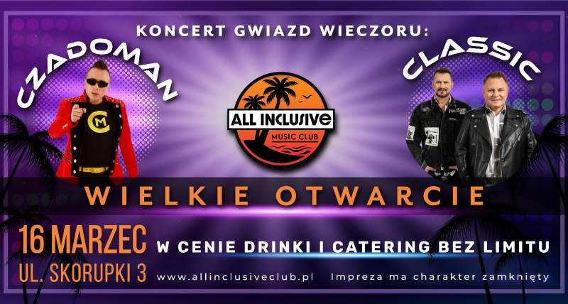 Czadoman i Classic: Wielkie otwarcie All Inclusive Club Warszawa