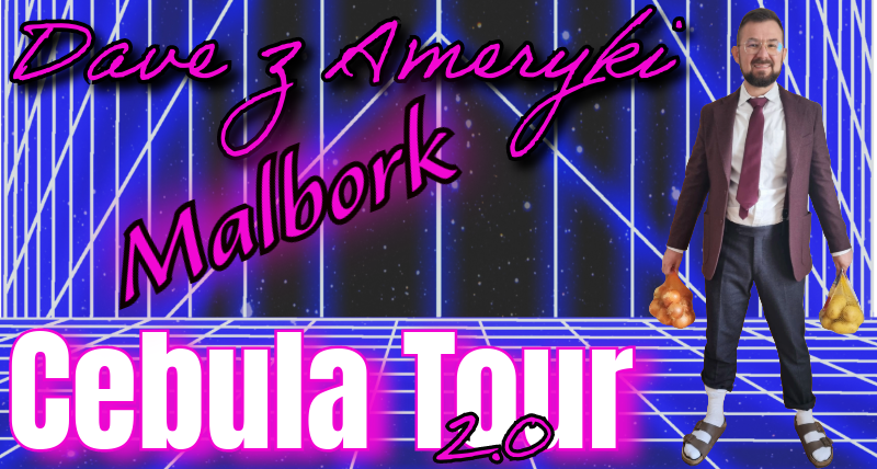 Cebula Tour 2.0 Malbork