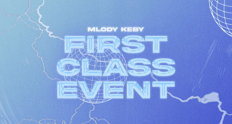 młody keby - FIRST CLASS EVENT