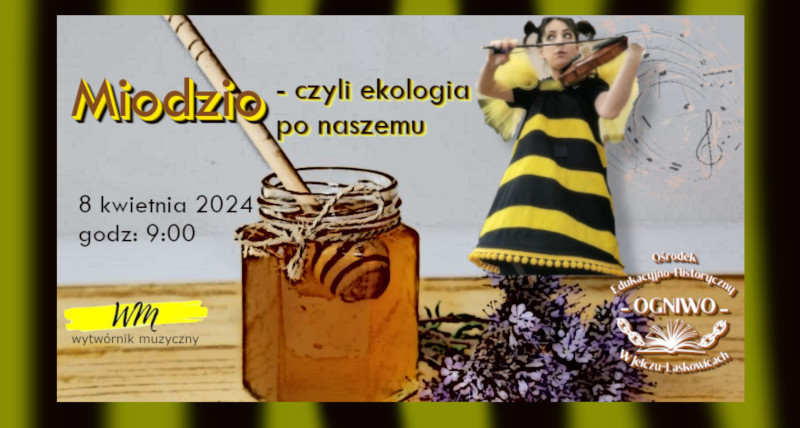 Miodzio - Czyli ekologia po naszemu