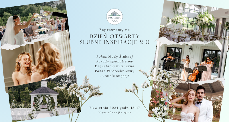 Dzień Otwarty Ślubne Inspiracje 2.0 | Pastelove Pola
