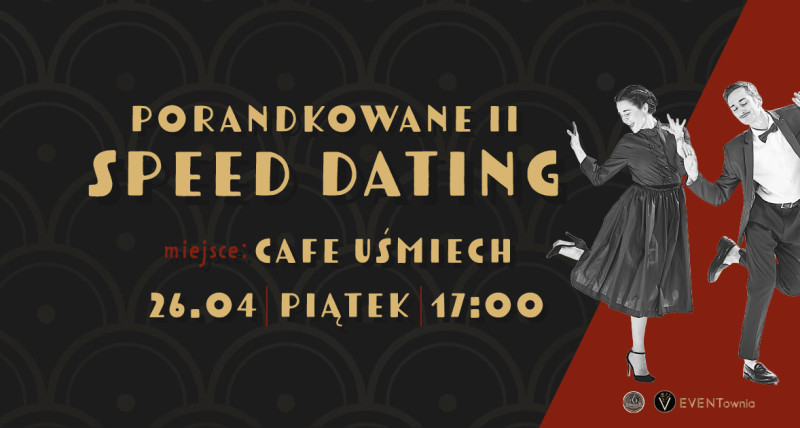 PORANKOWANE II - Speed Dating +45