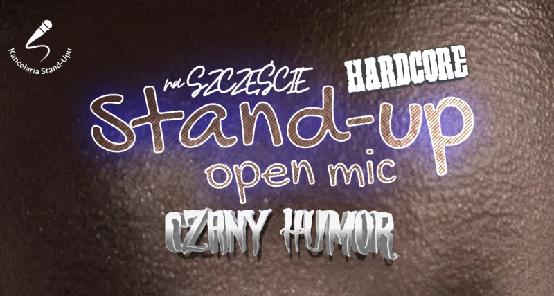 Stand-up open mic na Szczęście | Czarny Humor