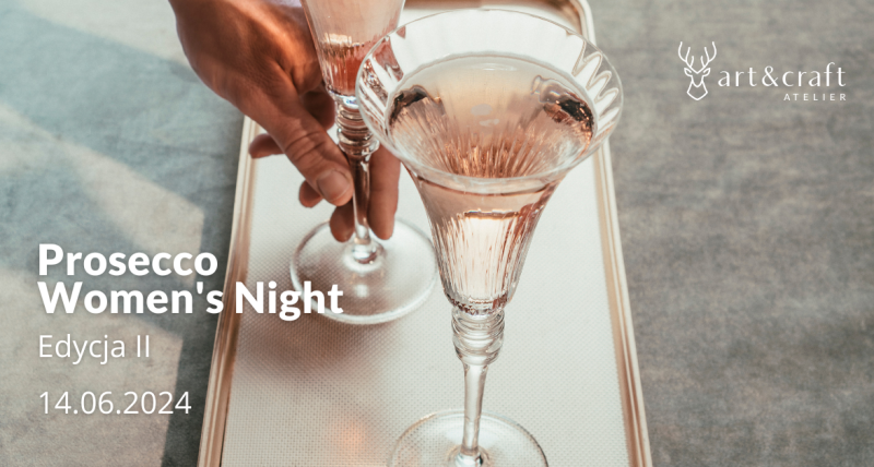 Prosecco Women's Night - edycja II