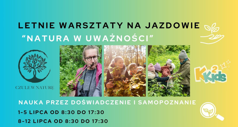 Letnie warsztaty na Jazdowie dla dzieci "Natura w Uważności 🌿🎨